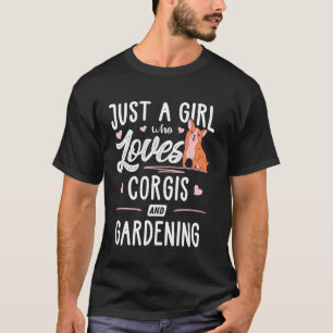 Camiseta Apenas Uma Menina Que Ama Corgis E Mulheres Jardin