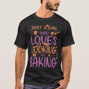 Camiseta Apenas Uma Menina Que Ama Cozinhar E Baking