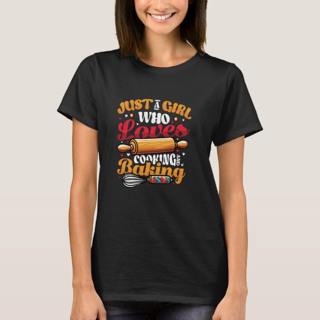 Camiseta Apenas Uma Menina Que Ama Cozinhar E Baking (Frente)