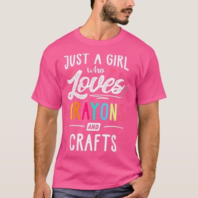 Camiseta Apenas Uma Menina Que Ama Crayons E Artesanatos Cr (Frente)