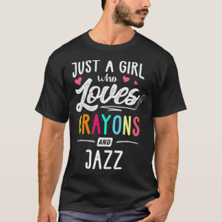 Camiseta Apenas Uma Menina Que Ama Crayons E Crianças De Ja