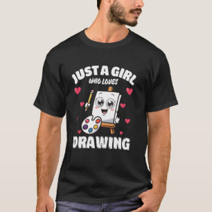 Camiseta Apenas Uma Menina Que Ama Desenhar, Esboçar, Desig