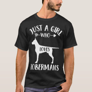 Camiseta Apenas Uma Menina Que Ama Dobermanes Para A Cachor