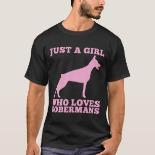 Camiseta Apenas Uma Menina Que Ama Dobermans