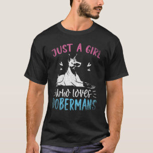 Camiseta Apenas Uma Menina Que Ama Dobermans Proprietário D