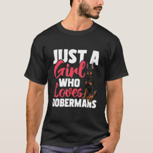 Camiseta Apenas Uma Menina Que Ama Dobermans - Treinadora d