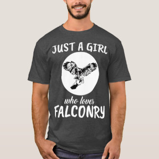 Camiseta Apenas Uma Menina Que Ama Falconry