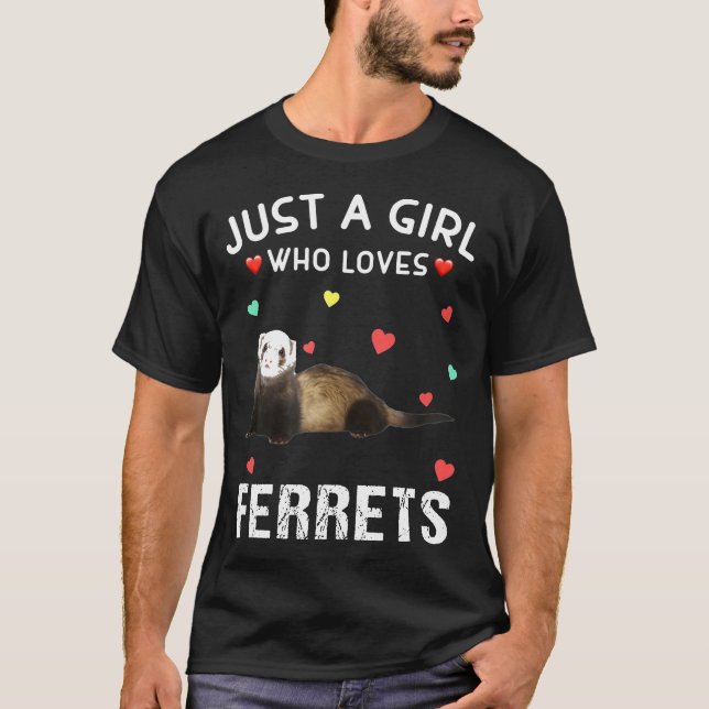 Camiseta Apenas Uma Menina Que Ama Furões Para Furões (Frente)