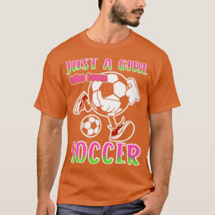 Camiseta Apenas Uma Menina Que Ama Futebol