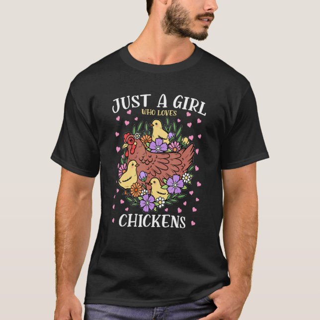 Camiseta Apenas Uma Menina Que Ama Galinhas Com Flores Anim (Frente)