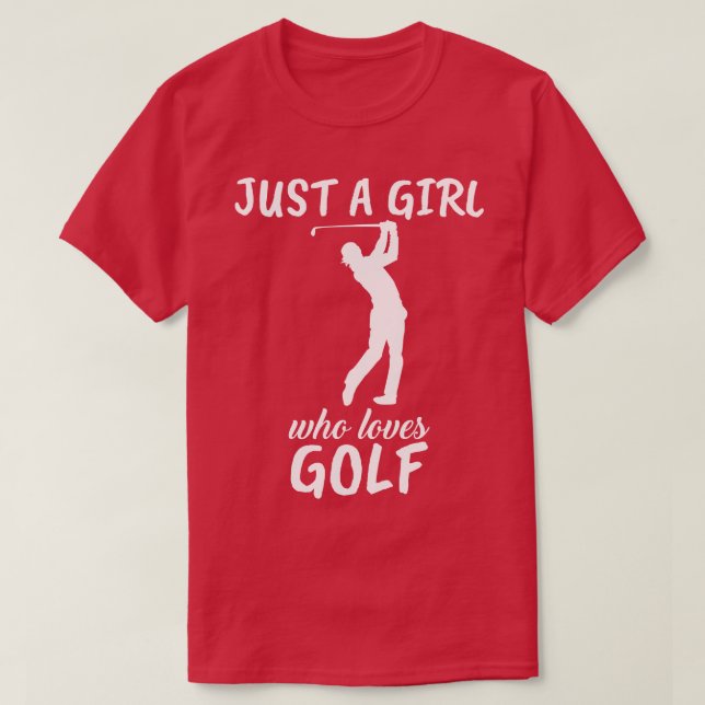 Camiseta Apenas Uma Menina Que Ama Golfe (Frente do Design)
