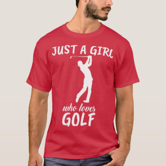 Camiseta Apenas Uma Menina Que Ama Golfe