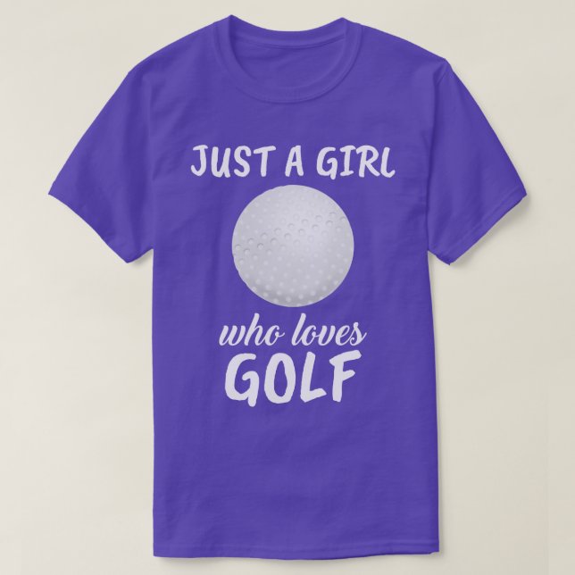 Camiseta Apenas Uma Menina Que Ama Golfe 1 (Frente do Design)