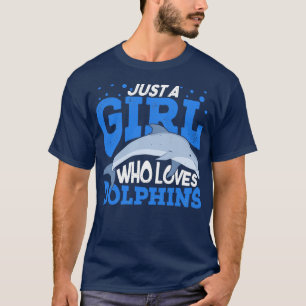 Camiseta Apenas Uma Menina Que Ama Golfinhos