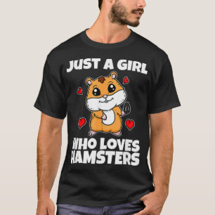 Camiseta Apenas Uma Menina Que Ama Hamsters Bastante Hamste