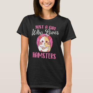 Camiseta Apenas Uma Menina Que Ama Hamsters - Sussurro Anim