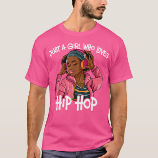 Camiseta Apenas Uma Menina Que Ama Hip Hop