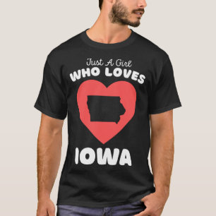 Camiseta Apenas Uma Menina Que Ama Iowa Cute Girls Iowa 1