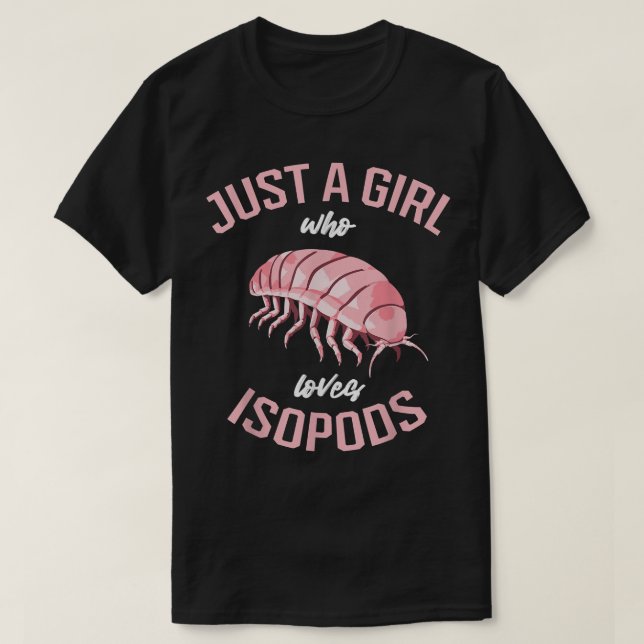 Camiseta Apenas Uma Menina Que Ama Isópodos Fresco  (Frente do Design)