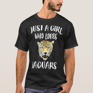 Camiseta Apenas Uma Menina Que Ama Jaguars Animal Gift