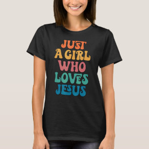 Camiseta Apenas Uma Menina Que Ama Jesus Cristão Religioso