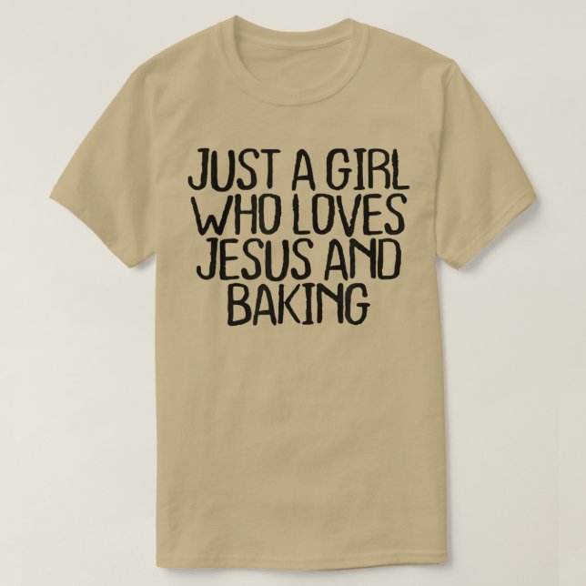 Camiseta Apenas Uma Menina Que Ama Jesus E Baking 2126 (Frente do Design)