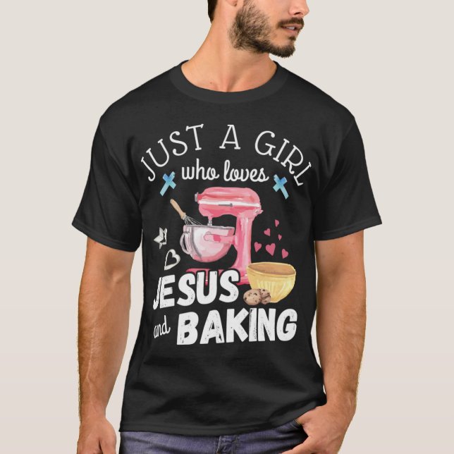 Camiseta Apenas Uma Menina Que Ama Jesus E Baking - Chr Eng (Frente)