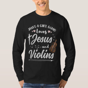 Camiseta Apenas Uma Menina Que Ama Jesus E Violinos
