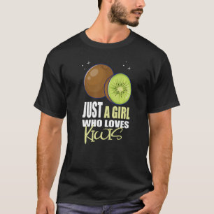 Camiseta Apenas Uma Menina Que Ama Kiwis Eu Fruta Kiwi I Gi