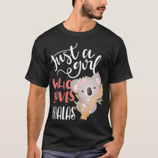 Camiseta Apenas Uma Menina Que Ama Koalas Gift