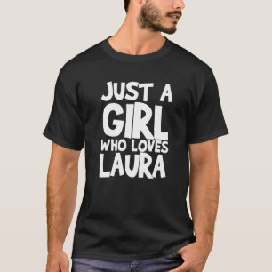Camiseta Apenas Uma Menina Que Ama Laura 1