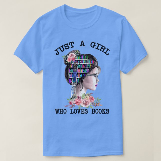 Camiseta Apenas Uma Menina Que Ama Livros, Livros Amantes (Frente do Design)