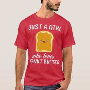 Camiseta Apenas Uma Menina Que Ama Manteiga De Amendoim