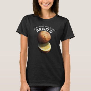 Camiseta Apenas Uma Menina Que Ama Marte Para Astrônomo