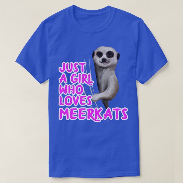 Camiseta Apenas Uma Menina Que Ama Meerkats (Frente do Design)
