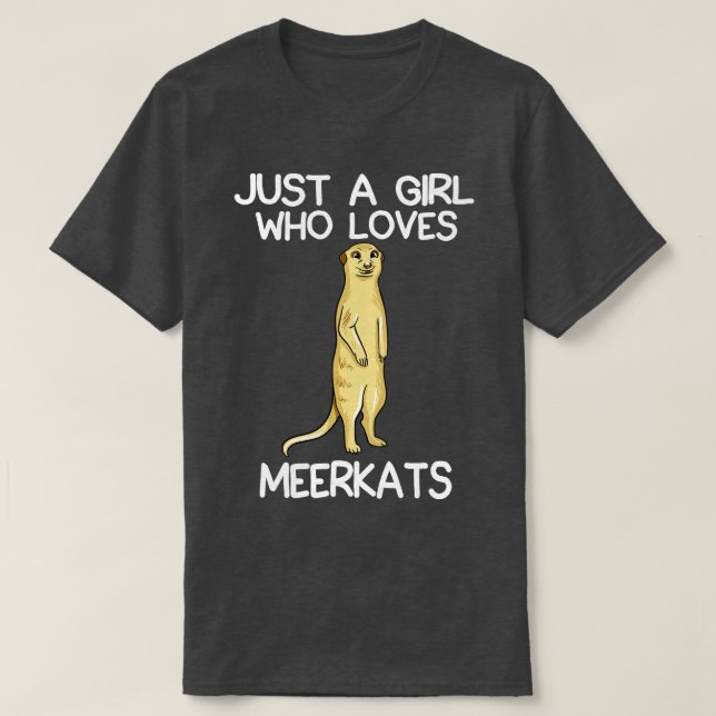 Camiseta Apenas Uma Menina Que Ama Meerkats (Frente do Design)