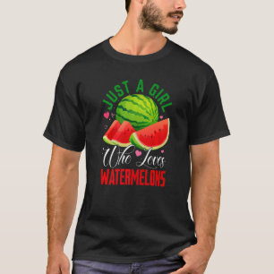 Camiseta Apenas Uma Menina Que Ama Melancia De Watermelons