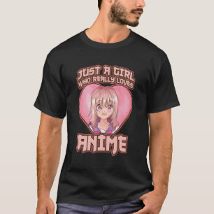 Camiseta Apenas Uma Menina Que Ama Mesmo As Meninas De Anim