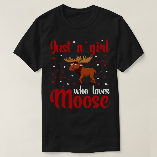 Camiseta Apenas Uma Menina Que Ama Moose (Frente do Design)