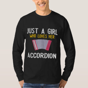 Camiseta Apenas Uma Menina Que Ama O Acordeão