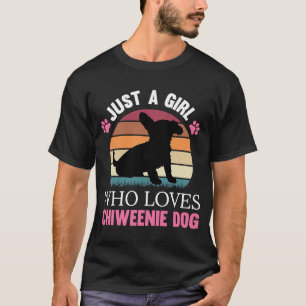 Camiseta Apenas Uma Menina Que Ama O Cachorro Chiweenie