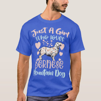 Camiseta Apenas Uma Menina Que Ama O Cão De Montanha Bernês