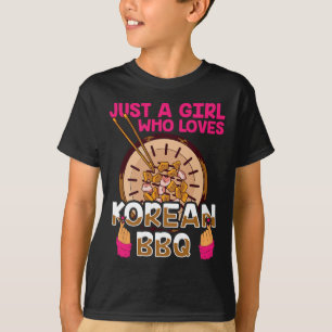 Camiseta Apenas Uma Menina Que Ama O Churrasco Coreano Búlg
