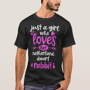 Camiseta Apenas Uma Menina Que Ama O Coelho Anão Neerlandês