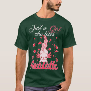 Camiseta Apenas Uma Menina Que Ama O Dom Do Axolotls Axolot