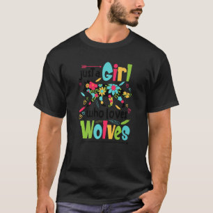 Camiseta Apenas Uma Menina Que Ama O Fato De Lobo Lobo