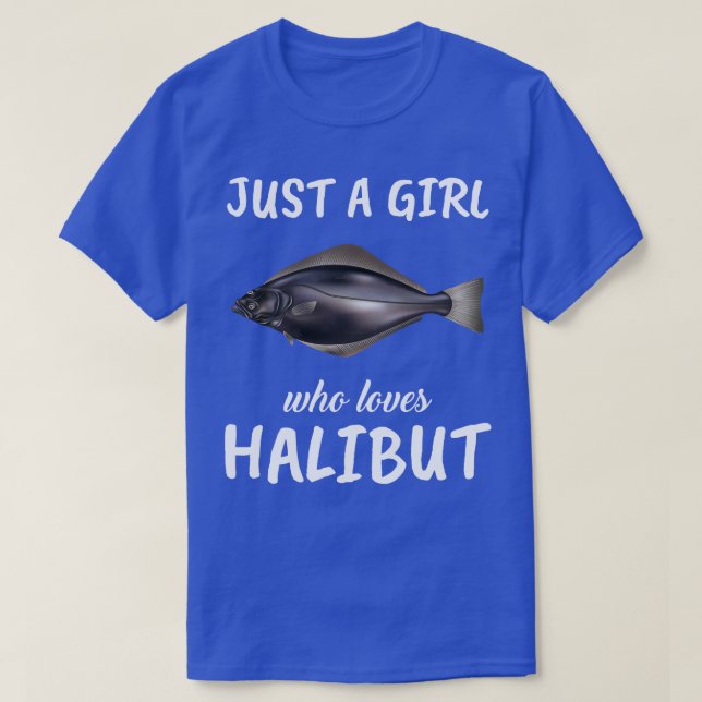 Camiseta Apenas Uma Menina Que Ama O Halibut (Frente do Design)