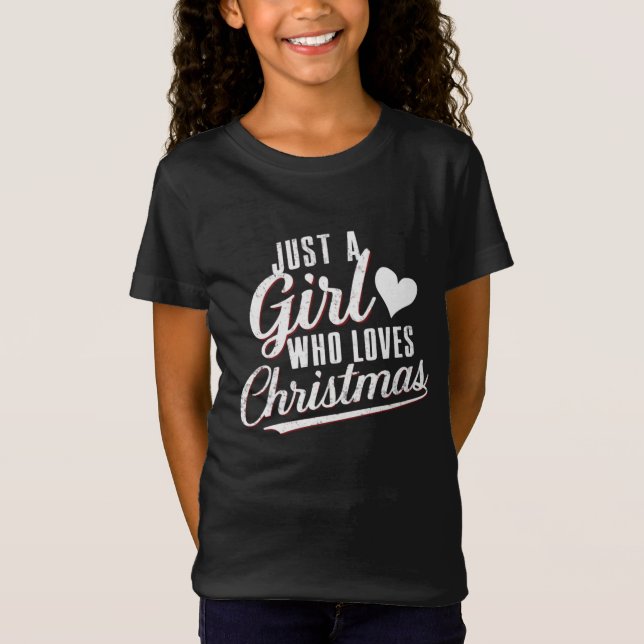 Camiseta Apenas Uma Menina Que Ama O Natal (Frente)
