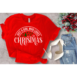 Camiseta Apenas Uma Menina Que Ama O Natal