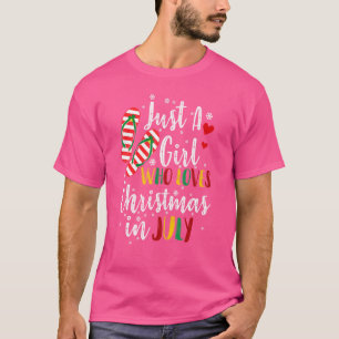 Camiseta Apenas Uma Menina Que Ama O Natal Em Chinelos De J